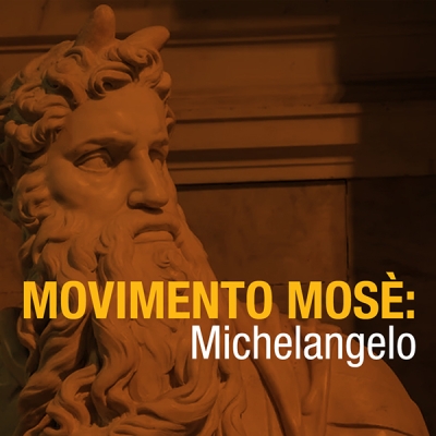 Movimento Mosè: Michelangelo