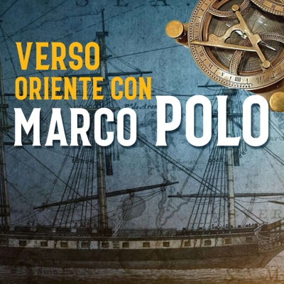  Verso Oriente con Marco Polo